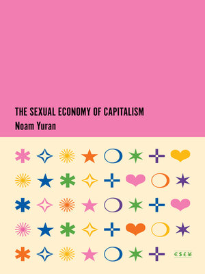 cover image of The Sexual Economy of Capitalism